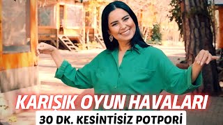 Karışık Oyun Havaları  30 Dk Kesintisiz  Tuğba Karakuş [upl. by Terchie]