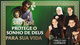 Terço do Combate  SÃO JOSÉ PROTEGE O SONHO DE DEUS PARA SUA VIDA  1104 [upl. by Evaleen]