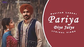 Pariya Diye Jaiye  Pavitar Lassoi Ft Sumeet Dhillon  New Punjabi Song 2023  Latest Punjabi Songs [upl. by Bowlds]