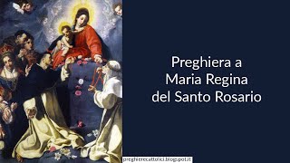 Preghiera a Maria Regina del Santo Rosario [upl. by Apps142]