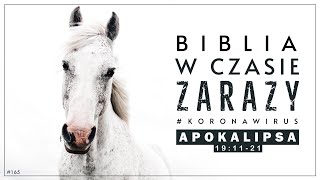 Apokalipsa 191121  Biblia w czasie zarazy 165 [upl. by Allerbag722]