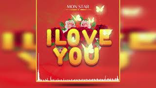 Mon Star  I Love You Official Audio [upl. by Helene]