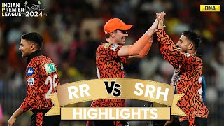 SRH VS RR Highlights Sunrisers Hyderabad Defeat Rajasthan Royals By 36 Runs amp Reach IPL 2024 Final [upl. by Lipinski]