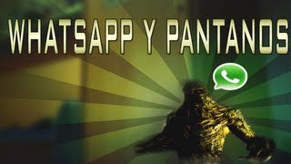 Whatsapp y Pantanos [upl. by Ynnattirb392]