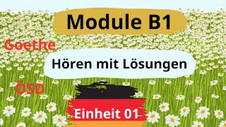 Module B1 Neu  Einheit 01  Hören B1  Hören mit Lösungen  Goethe  ÖSD [upl. by Marsiella]