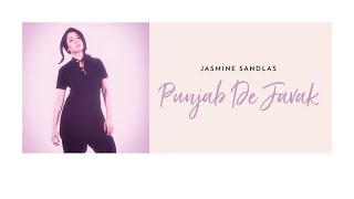 Jasmine Sandlas  Punjab De Javak  Music Video [upl. by Lehcir]