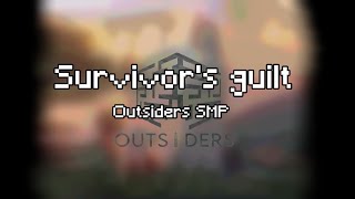 Survivors guilt  Spoilers  Outsiders some characters  Outsiders SMP  𝚇𝚒𝚗𝚎𝚖𝚊 [upl. by Doak]