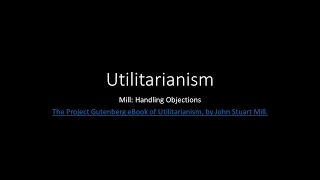 Utilitarianism 02 Impracticality and Demanding Objections to Utilitarianism [upl. by Caines]