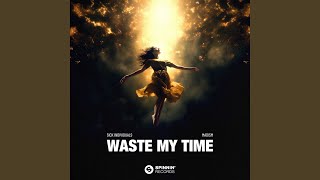 Waste My Time [upl. by Aielam]