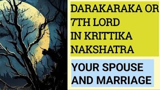 7th lord or Darakaraka in KRITTIKA NAKSHATRA IN VEDIC ASTROLOGY [upl. by Breskin]