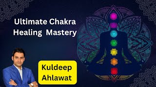 Ultimate 7 Chakra Healing by kuldeep Ahlawat Chakra Healing Expert [upl. by Anoyet]