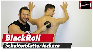 Schulterblatt Schmerzen  Verspannungen lösen  Blackroll Blackball [upl. by Elleivad493]