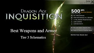 Best Weapons and Armors Tier 3 Schematics  Dragon Age Inquisition [upl. by Giles]