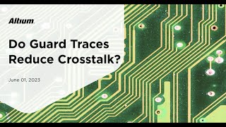 Does Using Guard Traces Really Reduce Crosstalk [upl. by Hsiekal]