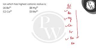 Ion which has highest cationic radius is [upl. by Ennayr785]