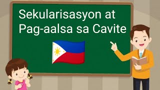 Sekularisasyon at Pagaalsa sa Cavite  Pagbubuo ng Pilipinas Bilang Isang Bansa  ArPan 6  MELC [upl. by Marjory]