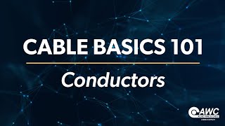 Cable Basics 101 Conductors  Brought to you by Allied Wire amp Cable [upl. by Bamberger]