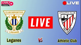 CD Leganes vs Athletic Club today live match score update Spanish La Liga [upl. by Amsirac488]