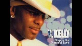 RKelly  Step In The Name Of Love Original [upl. by Borchert]