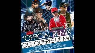 Que Quieres de mi remix Letra Gotay Ft Ñengo FlowJ AlvarezFarrukoNova Jory [upl. by Berardo]