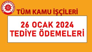 26 Ocak 2024  Kamu İşçileri Tediye Ödemeleri [upl. by Ylelhsa]