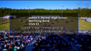 James F Byrnes High School  Marching Band  Club 23  SCBDA 5A State Preliminaries 2023 [upl. by Adala]