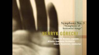 Symfonie nr 3 Songs of Sorrows by Henryk Gorecki [upl. by Anaujat575]