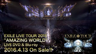 EXILE  EXILE 松本利夫・ÜSA・MAKIDAI 2015 Last Live Tour Documentary LIVE DVD amp Bluray [upl. by Cyrus]