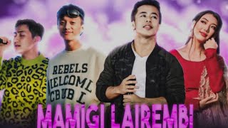 MAMIGI LAIREMBI MASHUP  PROD BY KH SOHEN  AJ MAISNAM  ABHISHEK TONGBRAM  CHAND NINGTHOU amp OTHERS [upl. by Jacie]