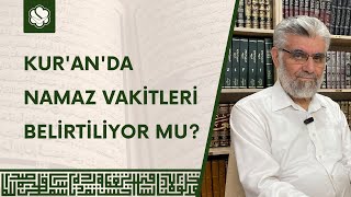 Kuranda Namaz Vakitleri Belirtiliyor Mu  Prof Dr Abdulaziz Bayındır [upl. by Kirit]