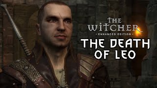 The Death of Leo  The Witcher  Enhanced Edition [upl. by Ihteerp]