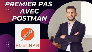 Postman  Comment tester une API avec Postman [upl. by Goldi728]