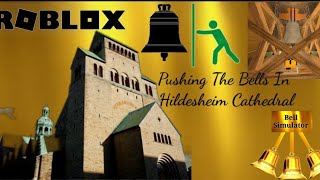 Roblox  Pushing Bells Clapper In Hildesheim Cathedral [upl. by Akira]