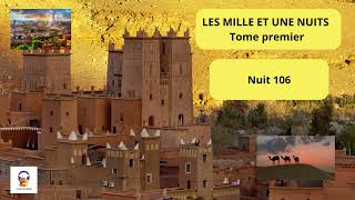 Les Mille et une Nuits  Tome Premier  Nuit 106  Livre Audio Gratuit [upl. by Lordan]