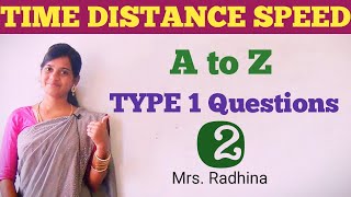 TIME DISTANCE amp SPEED  A TO Z  PART  2  TYPE 1 QUESTIONS  Mrs RADHINA [upl. by Dougy518]