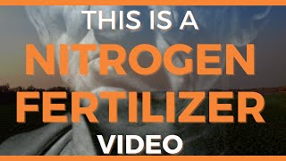 Nitrogen Fertilizer When How and Why [upl. by Nrojb]