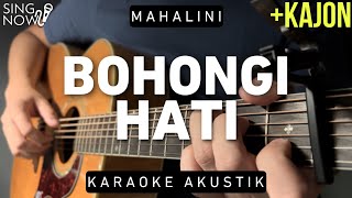 Bohongi Hati  Mahalini Karaoke Akustik  Kajon [upl. by Cyrano]