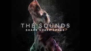 THE SOUNDS  SHAKE SHAKE SHAKE  LYRIC VIDEO [upl. by Alodee]