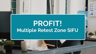 PROFIT Multiple Retest Zone SIFU [upl. by Anead]