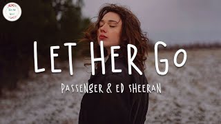 Passenger ft Ed Sheeran  Let Her Go Lyric Video [upl. by Nevuer]