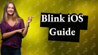 Does Blink work with iOS [upl. by Pradeep]