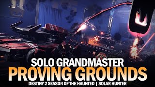 Solo Grandmaster Nightfall Proving Grounds Solar Hunter Destiny 2 [upl. by Yur]