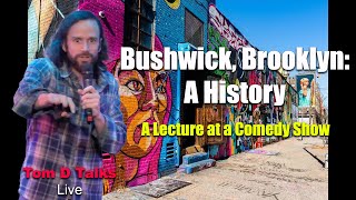 The REAL History of Bushwick Brooklyn Live [upl. by Schaefer383]