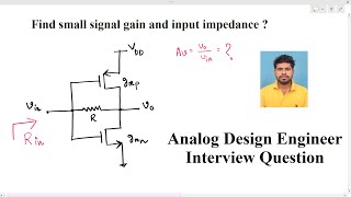 Analog circuit Design interview find input impedance of CMOS inverter with miller resistance [upl. by Winson]