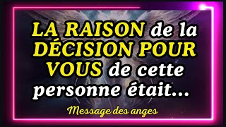 💌LA RAISON de la DÉCISION POUR VOUS de cette personne était message des anges [upl. by Thayne]