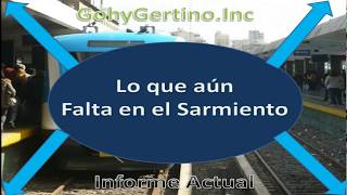 Lo que Aun le Falta al Ferrocarril Sarmiento [upl. by Pilihp]