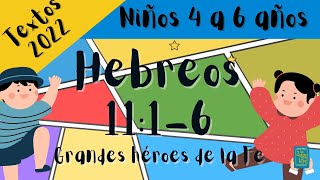 Hebreos 1116  Niños de 4 a 6 años 2022 [upl. by Fotina]