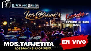 Los Bravos amp su Orquesta  Mos Tarjetita de Invitación En Vivo HD [upl. by Ivor]