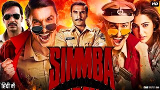 Simmba Full Movie  Ranveer Singh  Sara Ali Khan  Sonu Sood  Ajay Devgan  Review amp Facts HD [upl. by Darrej]