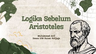 Adakah Logika Sebelum Aristoteles Sejarah Logika Sebelum Aristoteles [upl. by Colet]